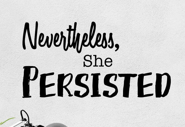 Wall decal quotes, wall decor, wall art quotes, vinyl wall quotes, Nevertheless she persisted