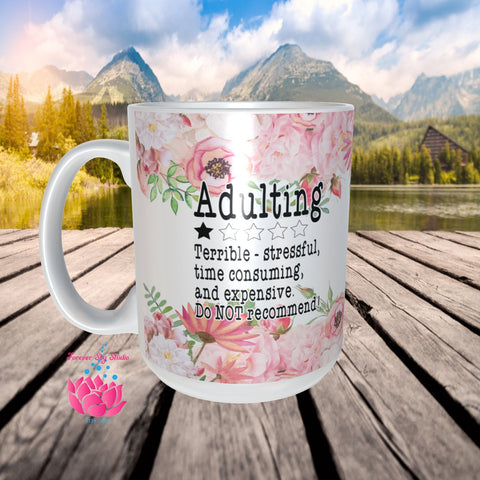 Funny Coffee Mug, Adulting Mugs, Floral Mugs, Funny Quote Mugs, Large Mug, Drink Mugs, Trending Mugs, Gift For Her, Ceramic Mug